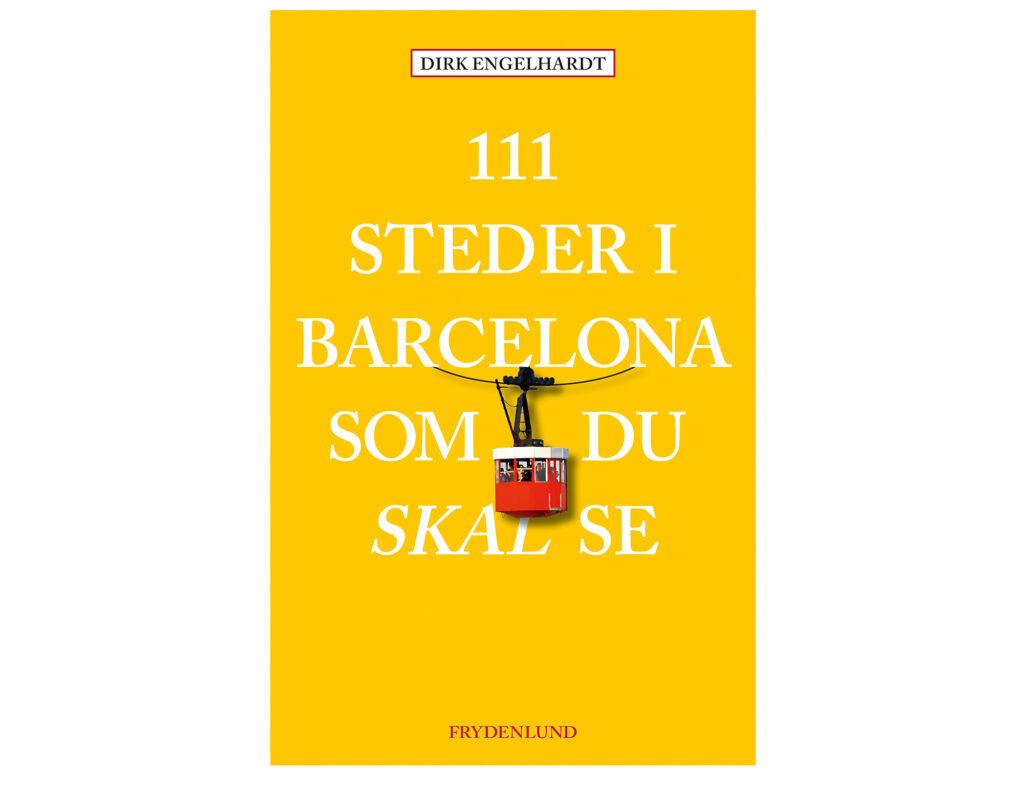 111 steder i Barcelona som du skal se: Her finder du alt det, du ikke anede eksisterer i byen