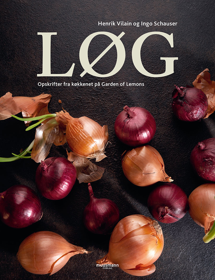The LØG cookbook by Henrik Vilain and Ingo Schauser was developed in their finca in Andalusia, Spain.